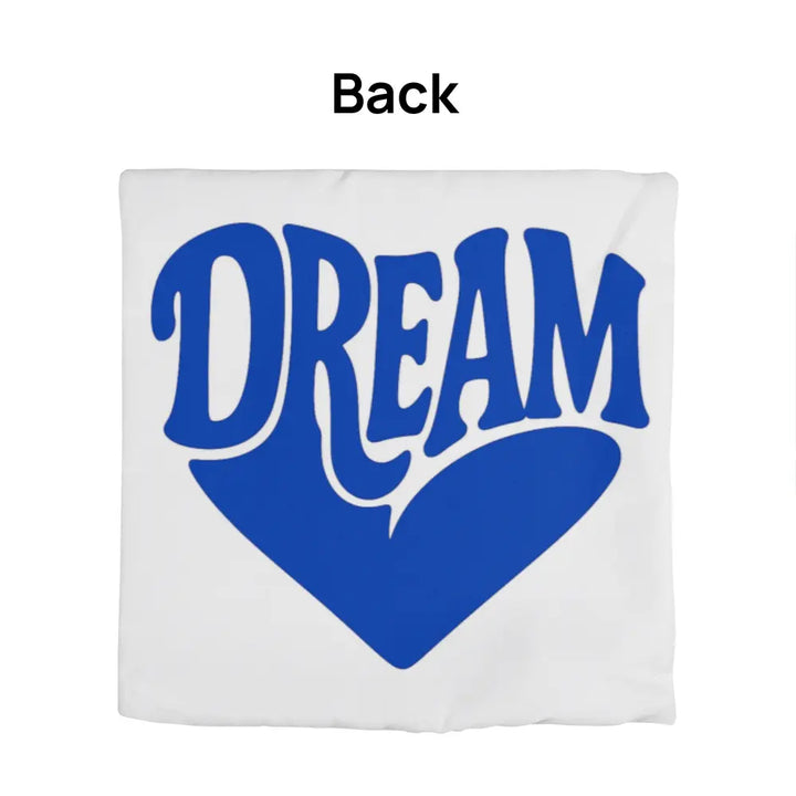 DREAM Throw Pillow Cover, Motivational Home Decor - White Blue 