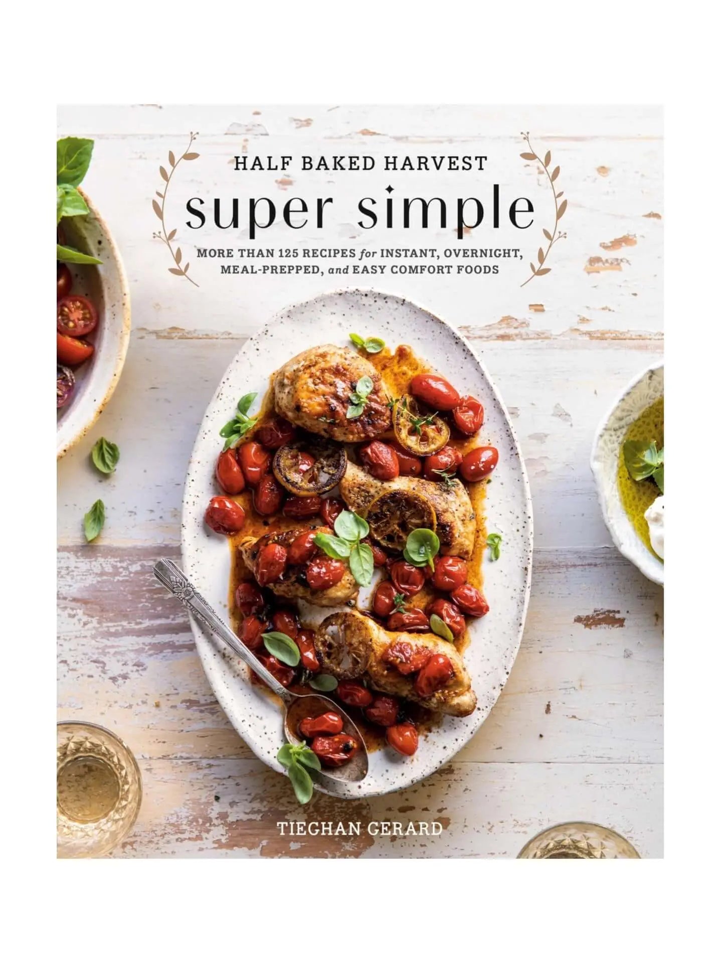 Half Baked Harvest Super Simple cookbook