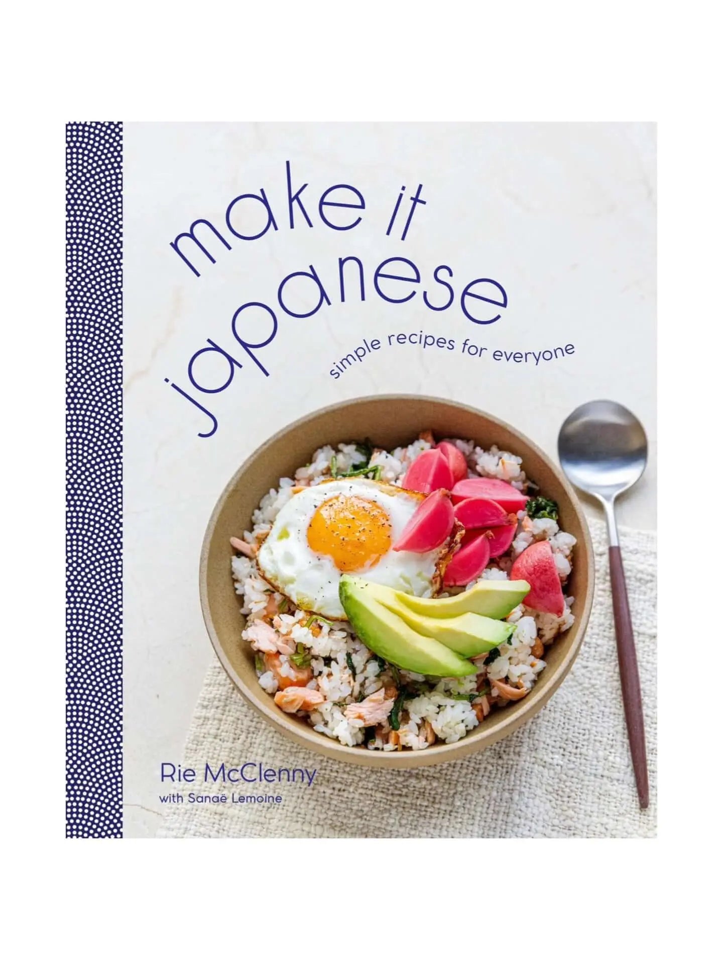 Make It Japanese Cookbook by Rie McClenny