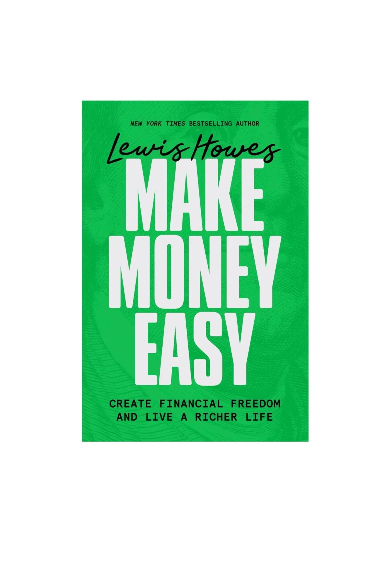 Make Money Easy: Create Financial Freedom and Live a Richer Life 