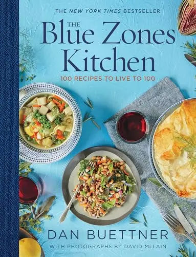 The Blue Zones Kitchen: 100 Recipes to Live to 100 