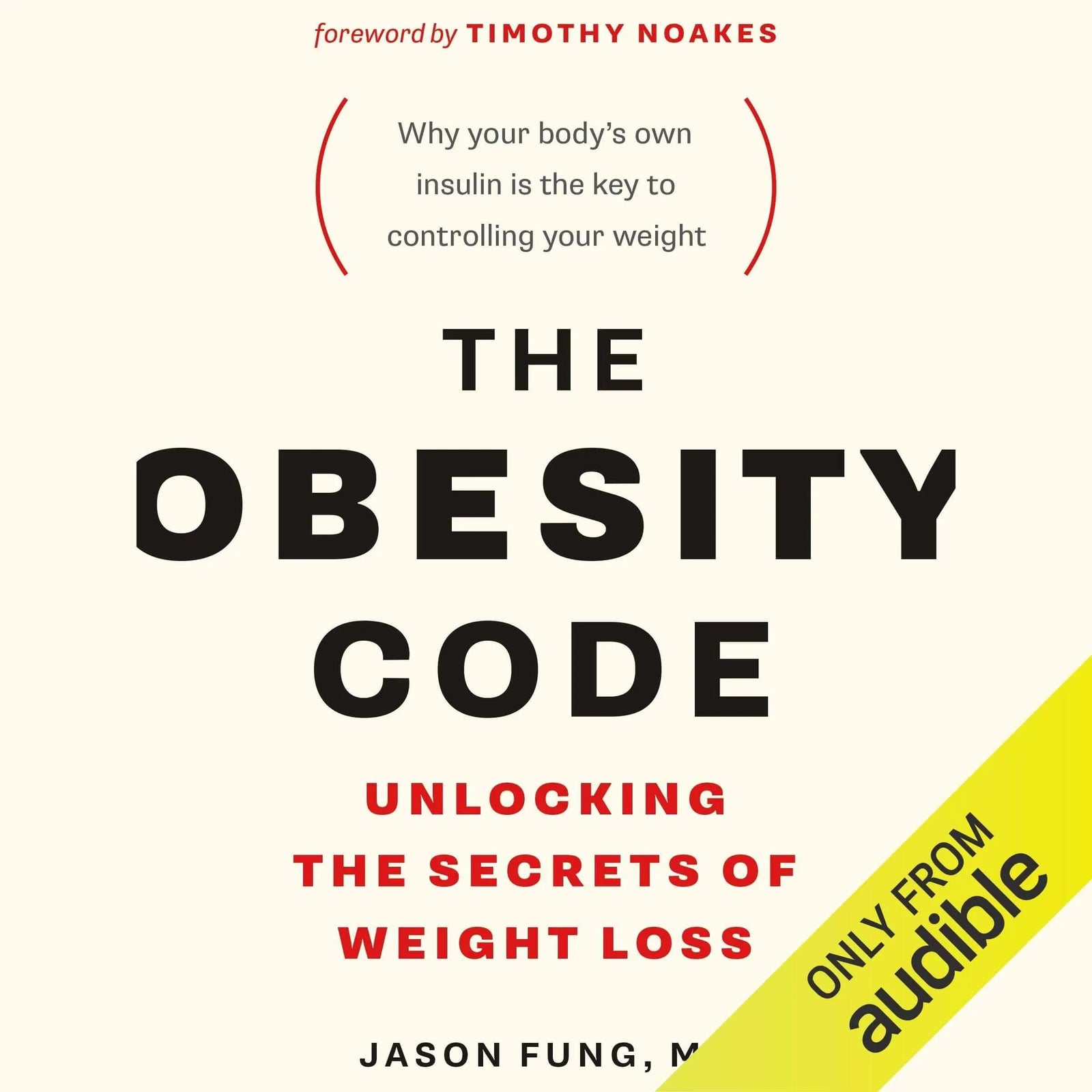 The Obesity Code: Unlocking the Secrets of Weight Loss 