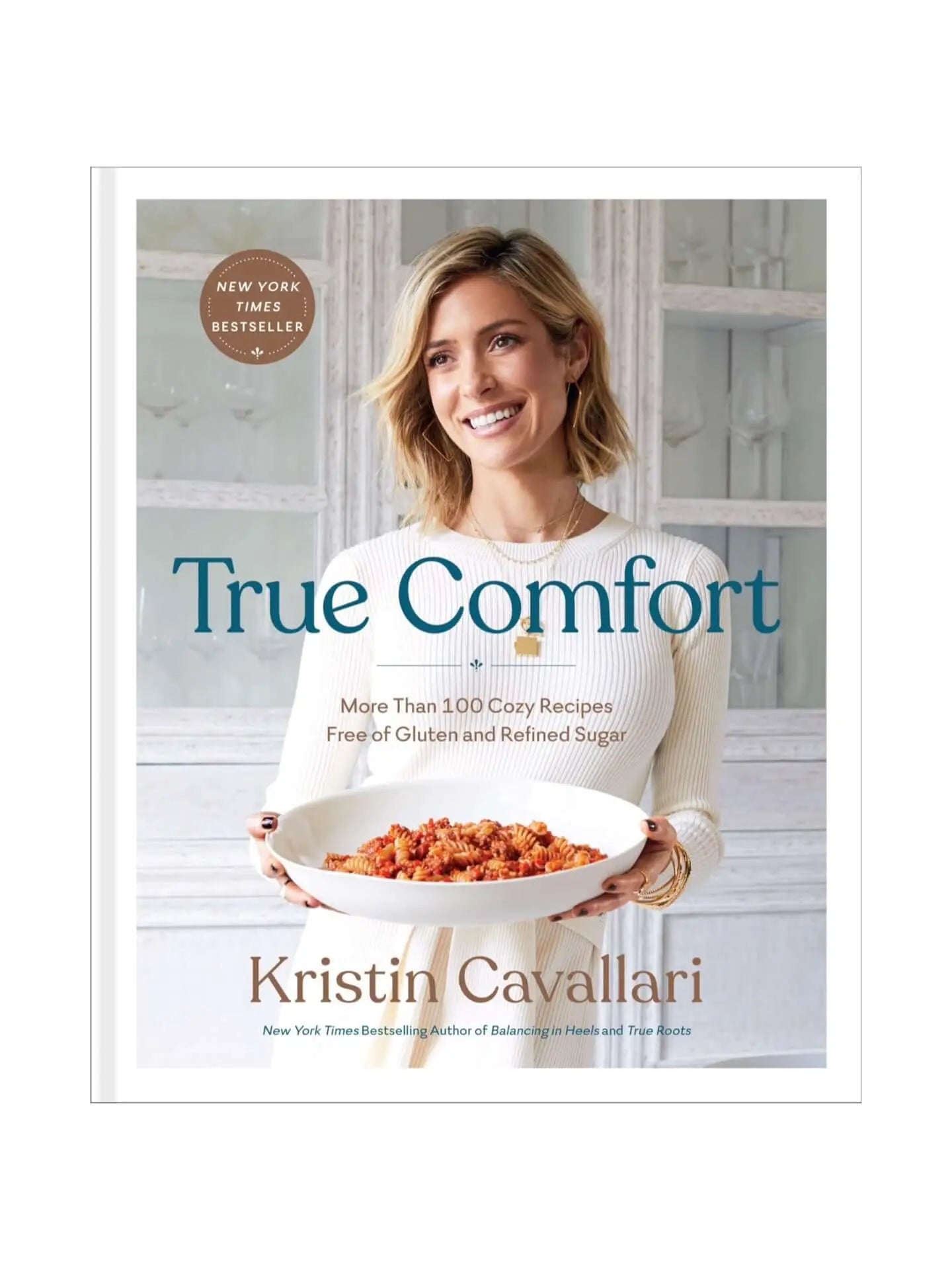 True Comfort gluten free cookbook by Kristin Cavallari